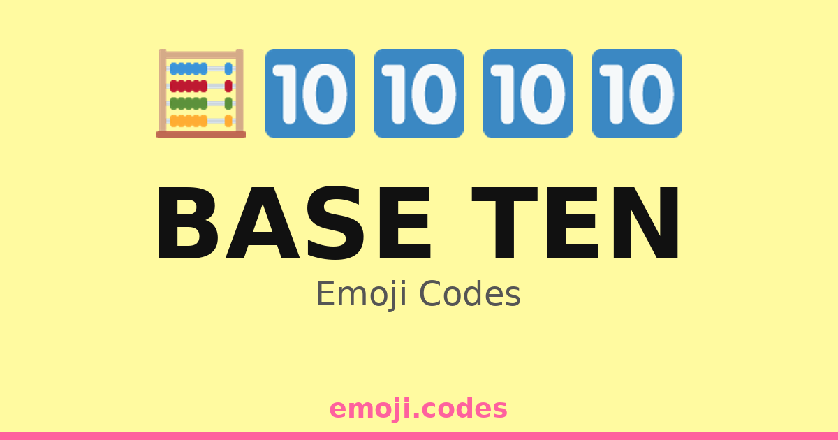 Base 00 Code Base Ten Emoji Codes — 251 Combinations to Copy & Paste
