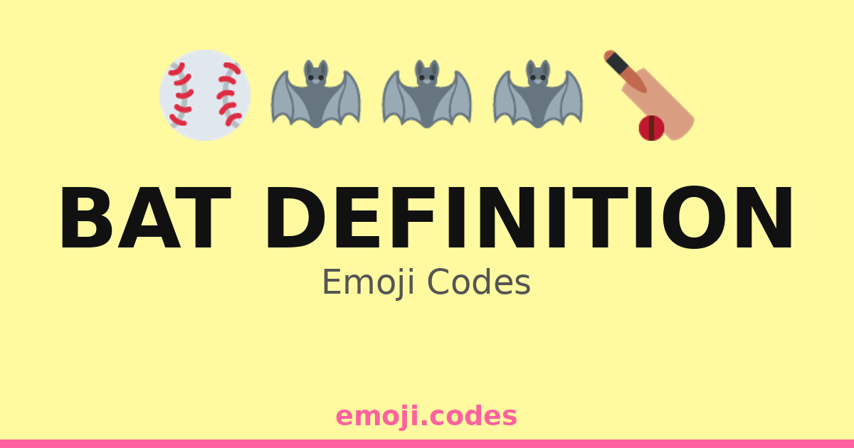 Bat Definition Emoji Codes 🏏🌌🦇🌙 — 117 Combinations to Copy & Paste