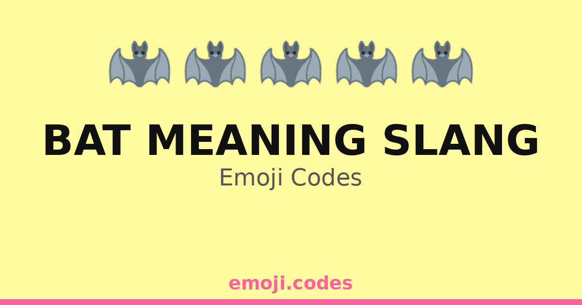 Bat Meaning Slang Emoji Codes 🦇🌙 — 35 Combinations to Copy & Paste