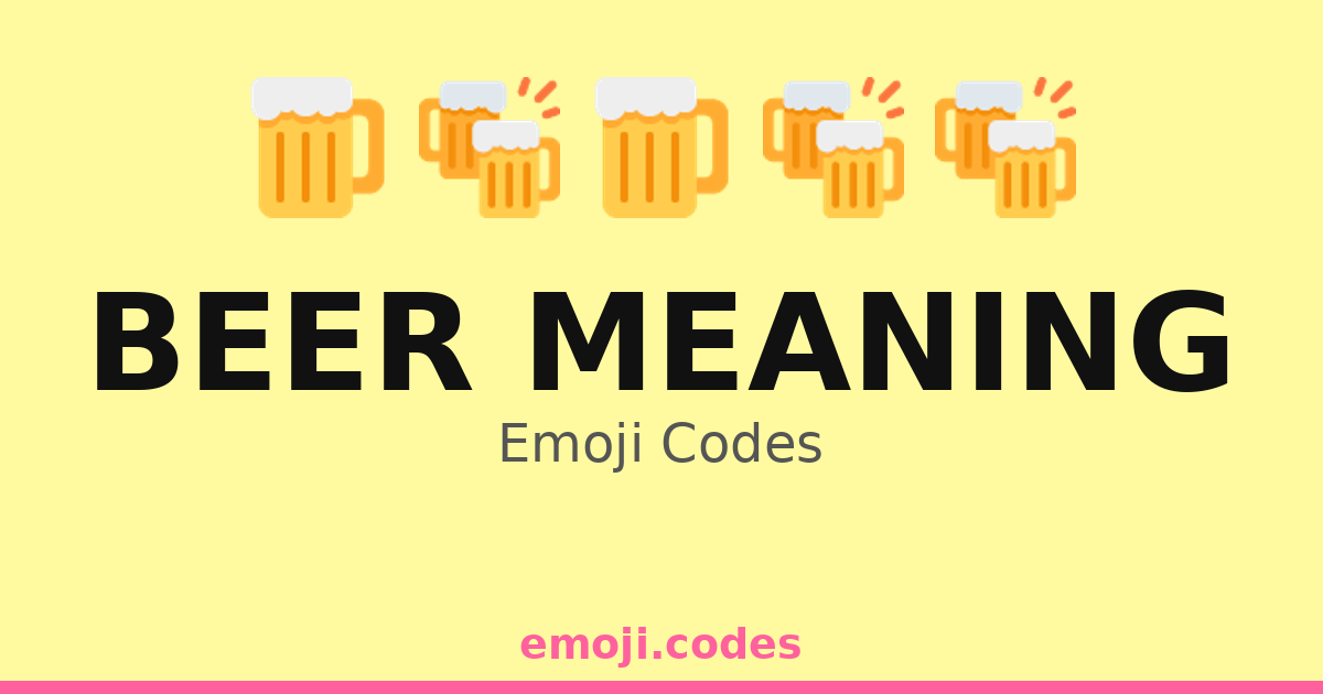 Beer Meaning Emoji Codes 🍺🍻🍹🍔 — 59 Combinations to Copy & Paste