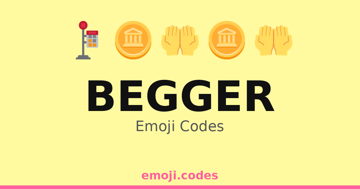 Begger Emoji Codes 🏙️🤲🍲 — 46 Combinations to Copy & Paste