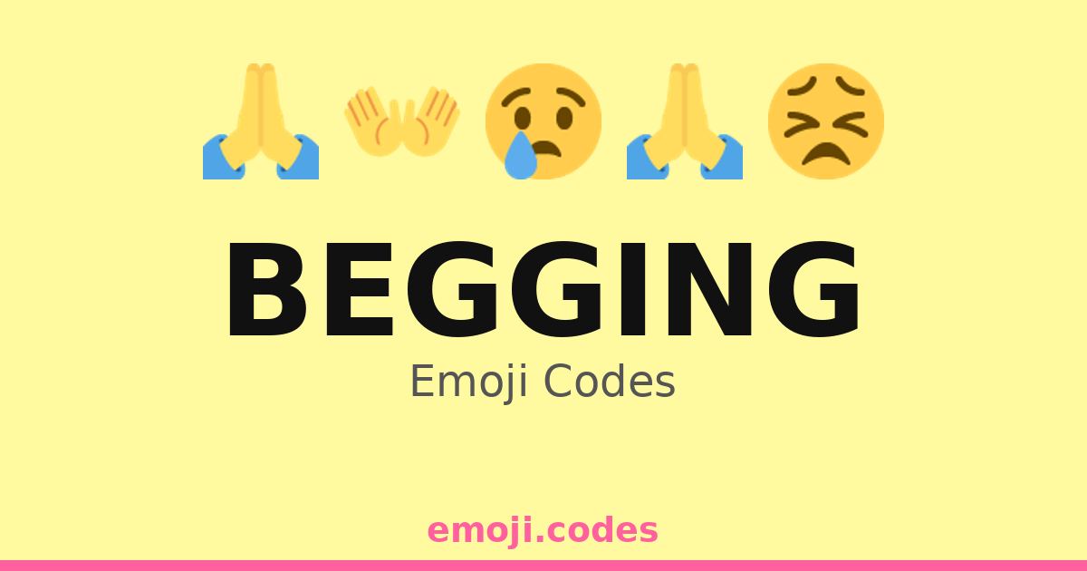 Begging Emoji Codes 👐🙏 — 298 Combinations to Copy & Paste