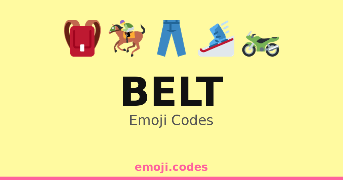 Belt Emoji Codes 🎒🧳🌍 — 208 Combinations to Copy & Paste
