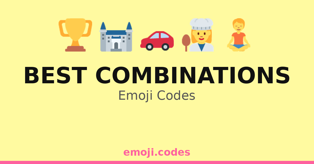 Best Combinations Emoji Codes 🏆🥇🌟 — 60 Combinations to Copy & Paste