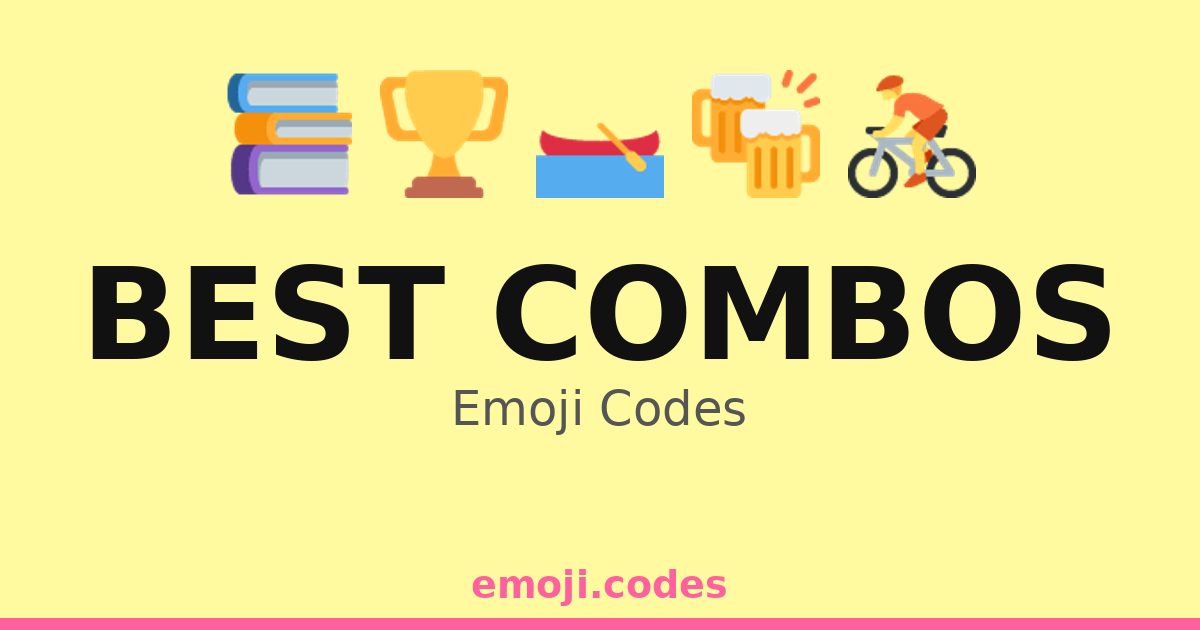 Best Combos Emoji Codes 🌍🏖️🏔️ — 77 Combinations to Copy & Paste