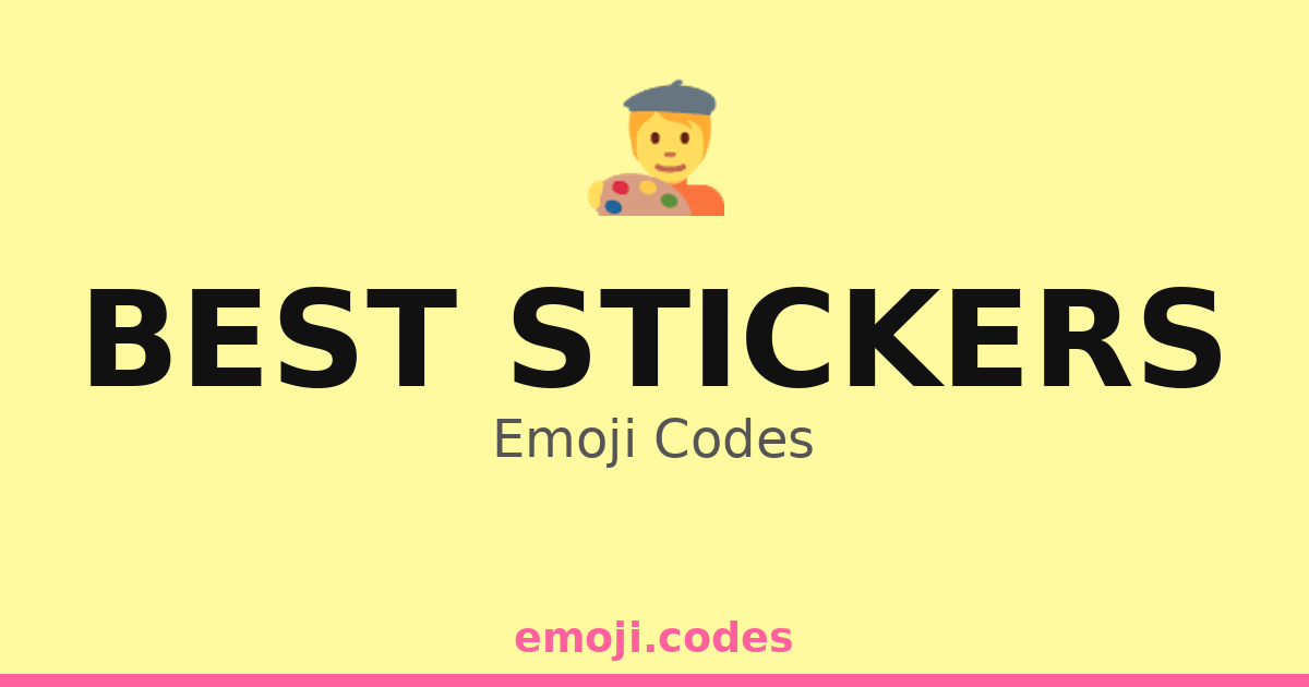 Best Stickers Emoji Codes 🧑‍🎨🎨🌟 — 169 Combinations to Copy & Paste