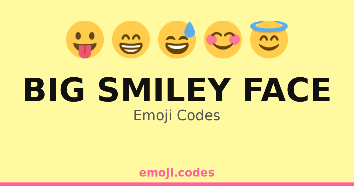 Big Smiley Face Emoji Codes 🍦 — 171 Combinations to Copy & Paste