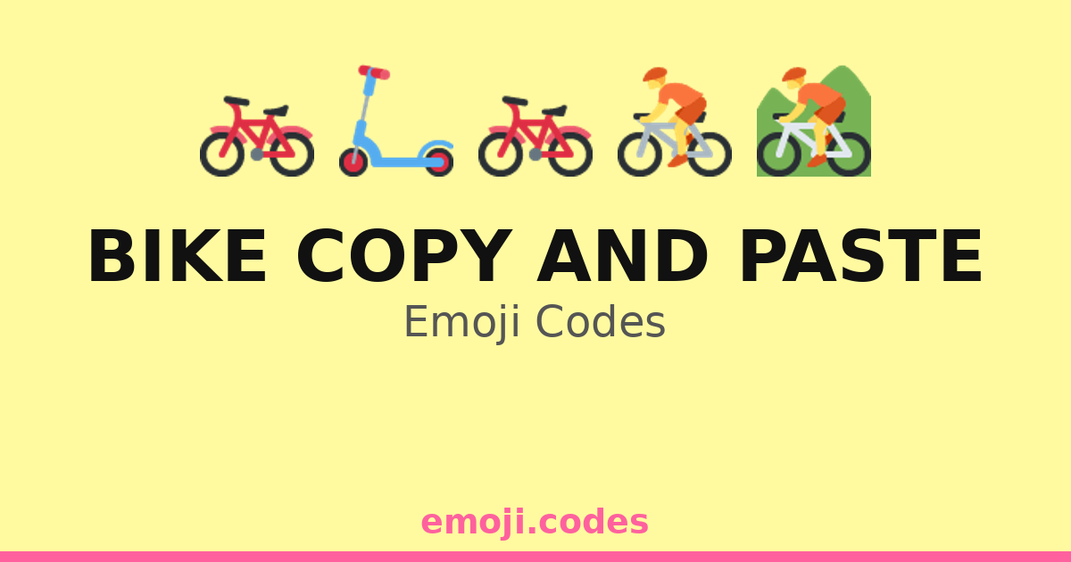Bike Copy And Paste Emoji Codes 🚲📄 ️🔄 | Copy & Paste