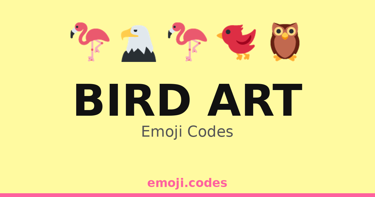Bird Art Emoji Codes 🐦🌅🎨🖌️ — 92 Combinations to Copy & Paste