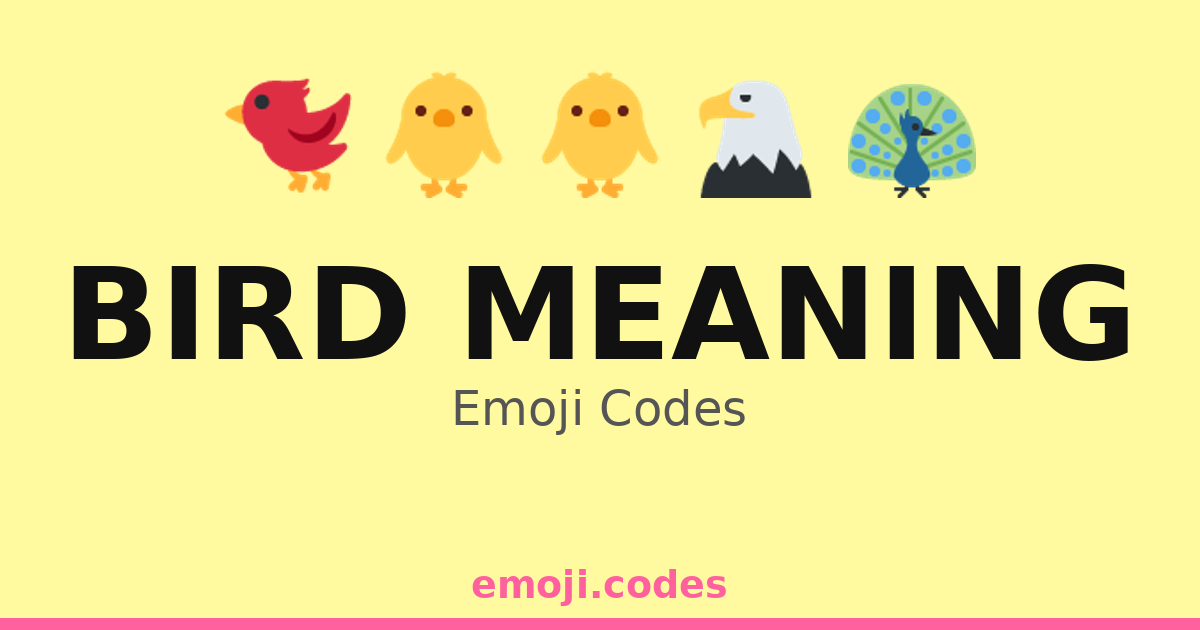 Bird Meaning Emoji Codes ๐ฅ๐ โ 125 Combinations to Copy & Paste
