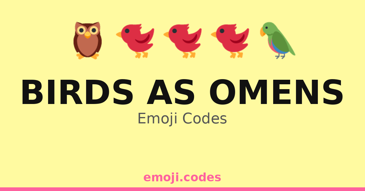 Birds As Omens Emoji Codes 🐦🌠 — 196 Combinations to Copy & Paste