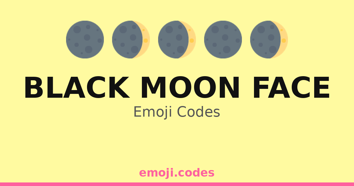 Black Moon Face Emoji Codes 🌑🌌👁️ — 390 Combinations to Copy & Paste