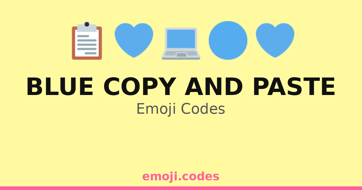 Blue Copy And Paste Emoji Codes 🌊💙📋📥 — 168 Combinations to Copy & Paste
