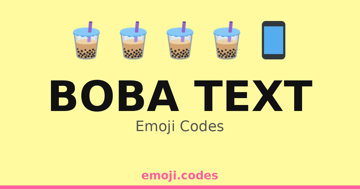 Boba Text Emoji Codes 💬🧋🍵 — 48 Combinations to Copy & Paste