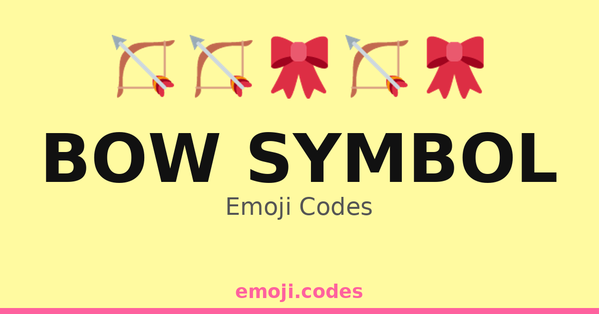 Bow Symbol Emoji Codes 🎀🎸🎤 — 190 Combinations to Copy & Paste