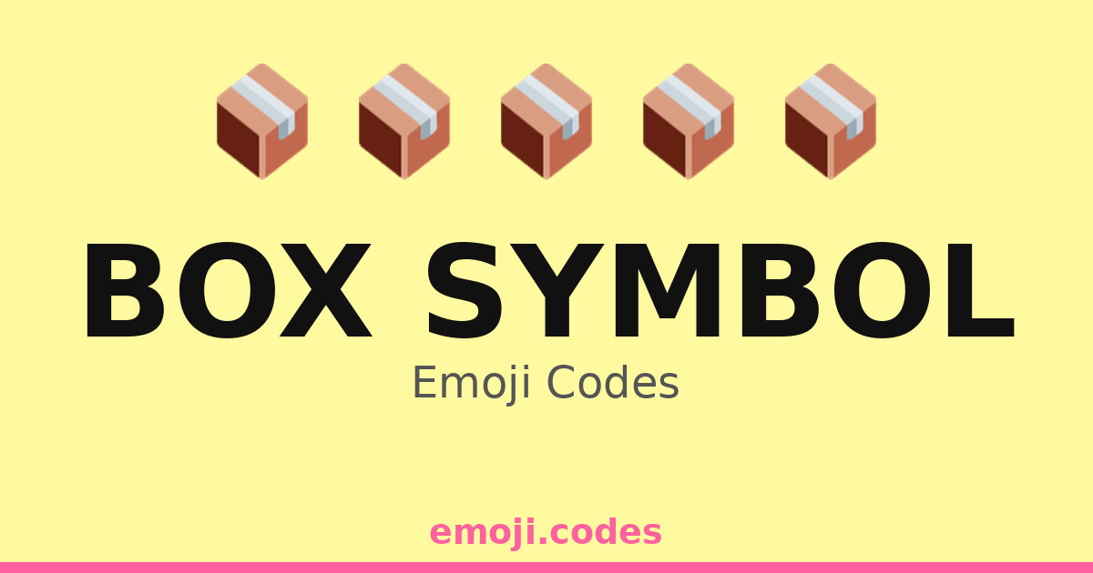 Box Symbol Emoji Codes 📦📦🎁🎈 — 20 Combinations to Copy & Paste