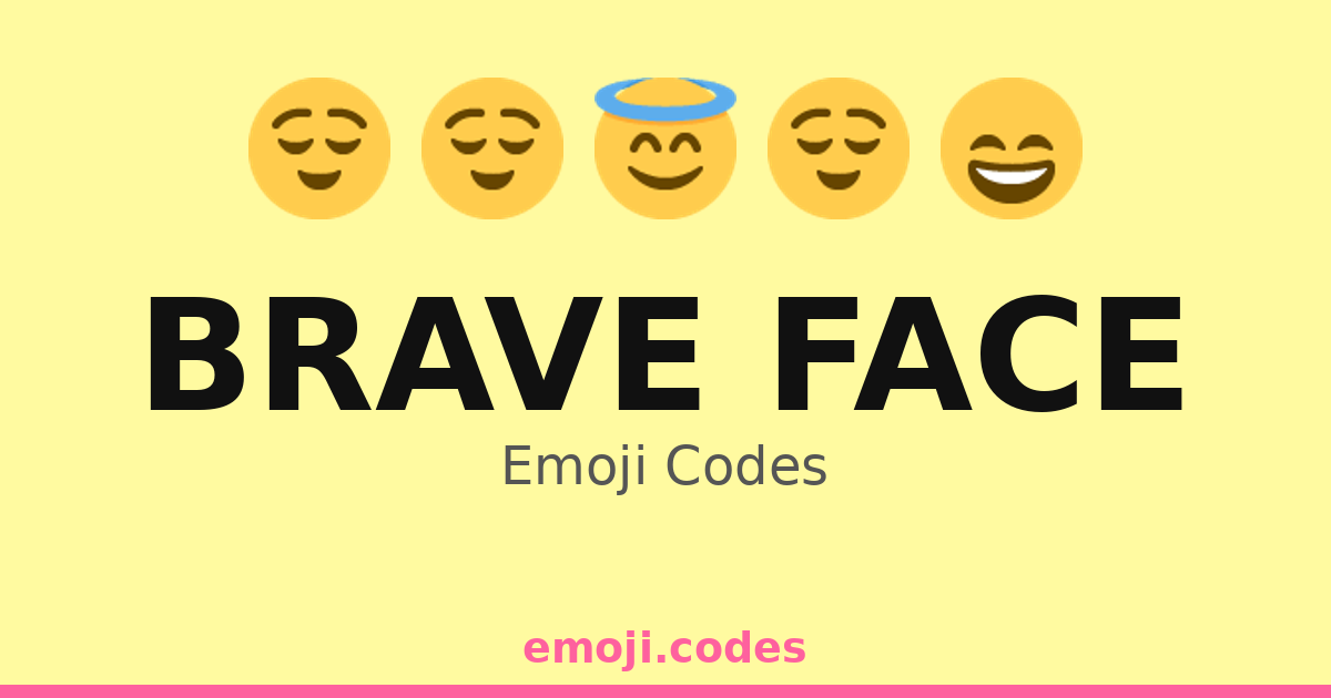 Brave Face Emoji Codes 😃🌍💪 — 125 Combinations to Copy & Paste