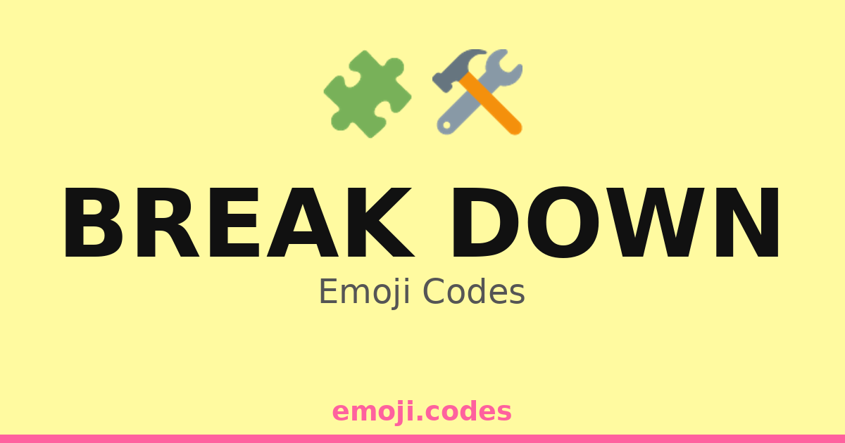 Break Down Emoji Codes 🛠️🔩🔧🧱 — 140 Combinations to Copy & Paste