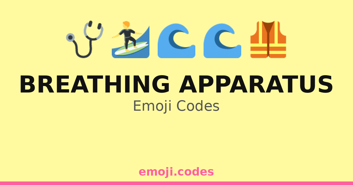 Breathing Apparatus Emoji Codes ๐๐๐ โ 177 Combinations to Copy & Paste