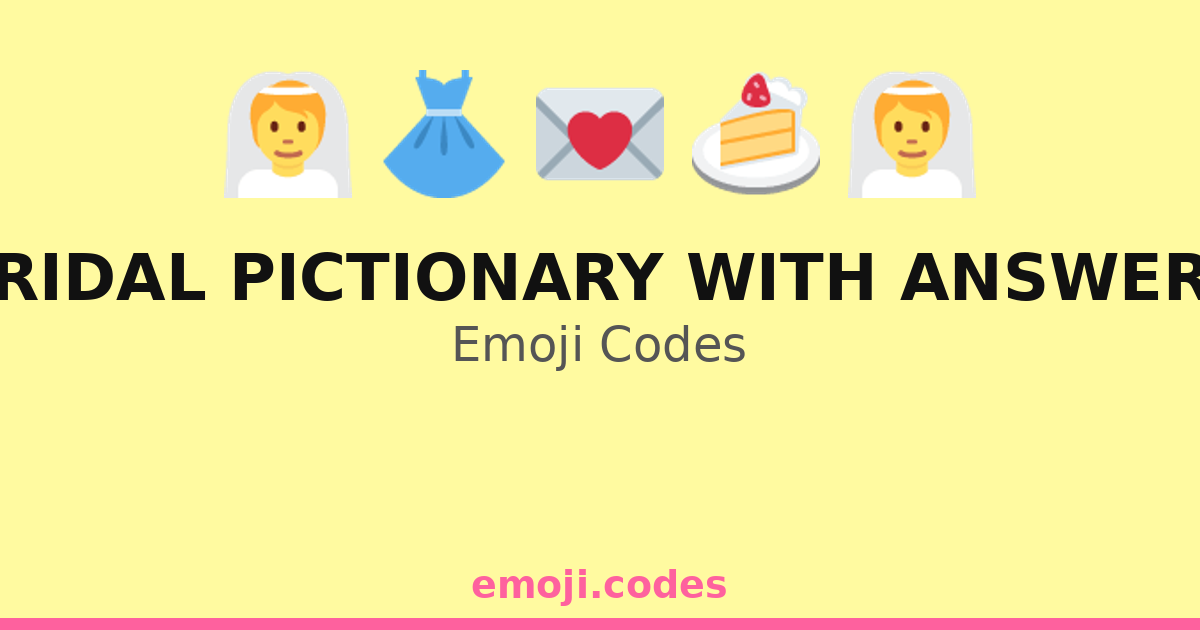 Bridal Pictionary With Answers Emoji Codes 🍰🎉👰 — 192 Combinations to ...