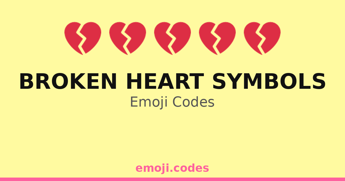 π broken heart emoji: meaning & usage Images High... Broken Heart Symbols Emoji Codes ππ©β οΈβπ¨π β 18 Combinations to Copy & Paste