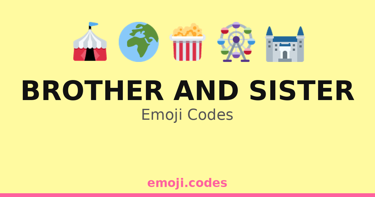 Brother And Sister Emoji Codes 🌈👦👧 — 350 Combinations to Copy & Paste