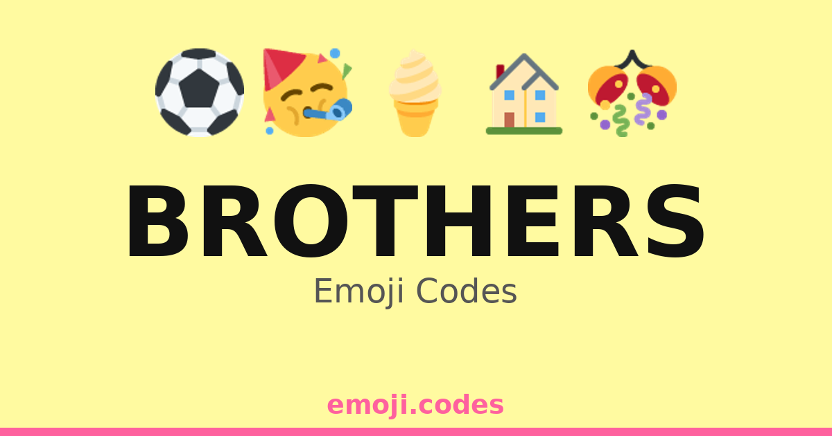 Brothers Emoji Codes 🍔👦👦 — 350 Combinations to Copy & Paste