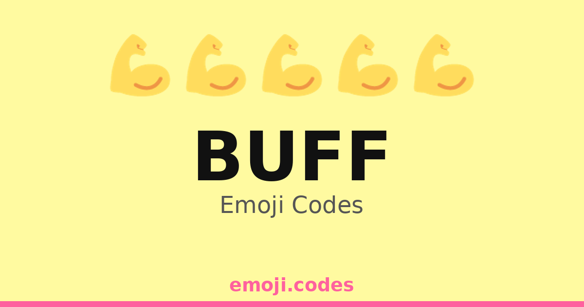Buff Emoji Codes 💪 — 396 Combinations to Copy & Paste