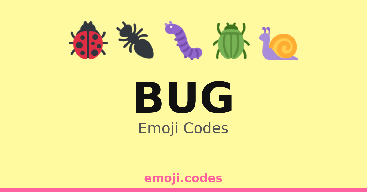 Bug Emoji Codes 🐌 — 426 Combinations to Copy & Paste