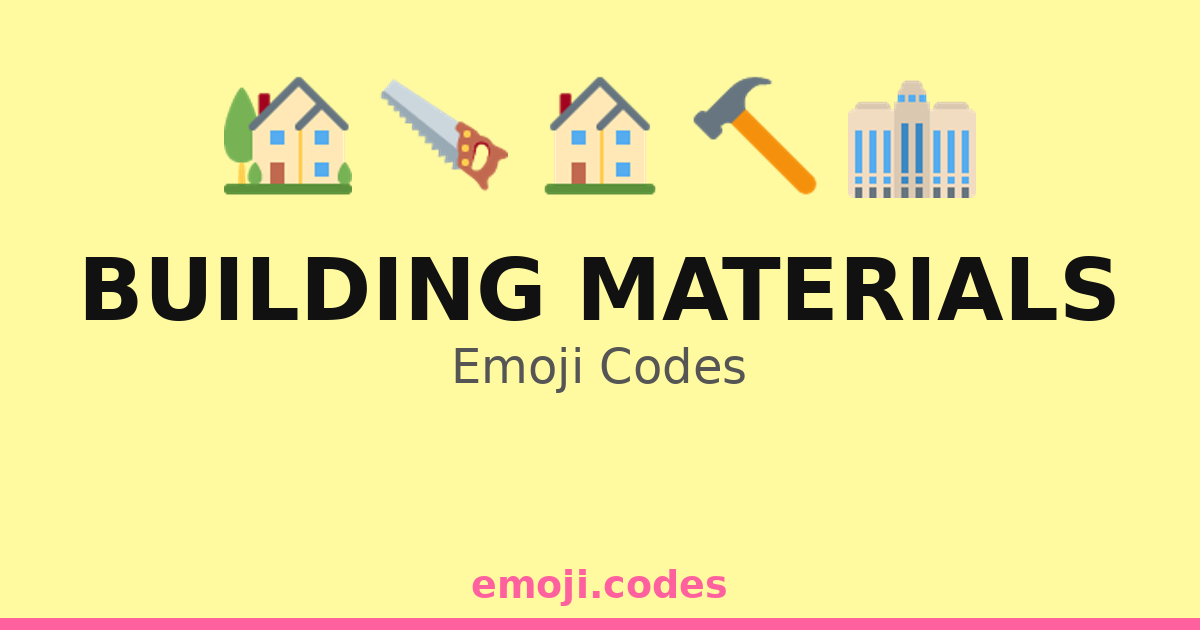Building Materials Emoji Codes ๐๏ธ๐งฐ๐งฑ โ 345 Combinations to Copy & Paste