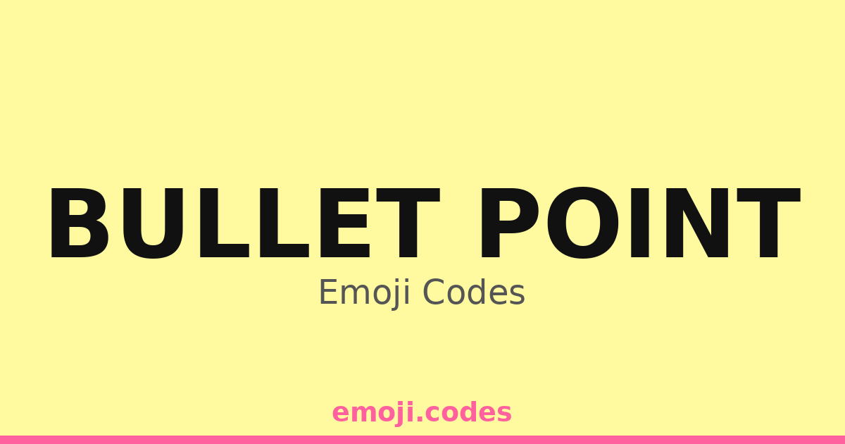 Bullet Point Emoji Codes • — 385 Combinations to Copy & Paste