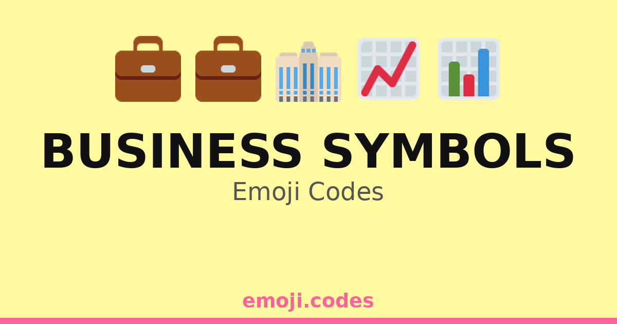 Business Symbols Emoji Codes 🏢📉💰📊 — 99 Combinations to Copy & Paste