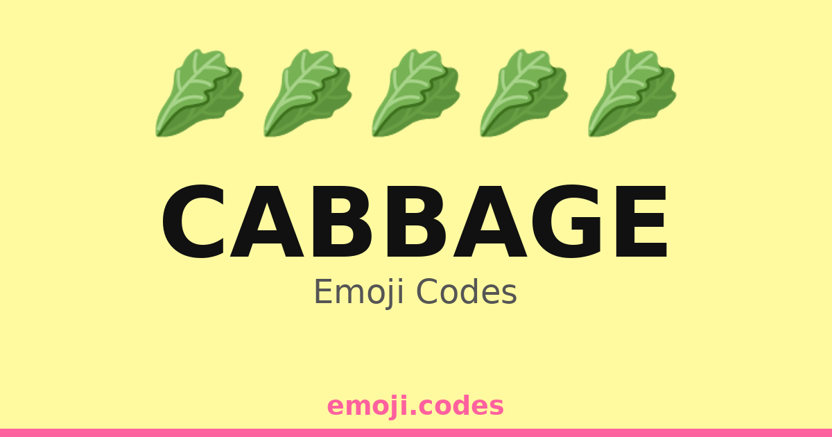 Cabbage Code Cabbage Emoji Codes 🥬 — 436 Combinations to Copy & Paste