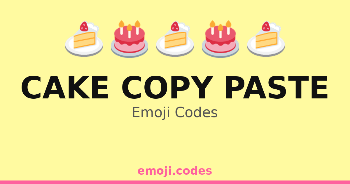 Cake Copy Paste Emoji Codes 🍰🍰🍽️ — 8 Combinations to Copy & Paste