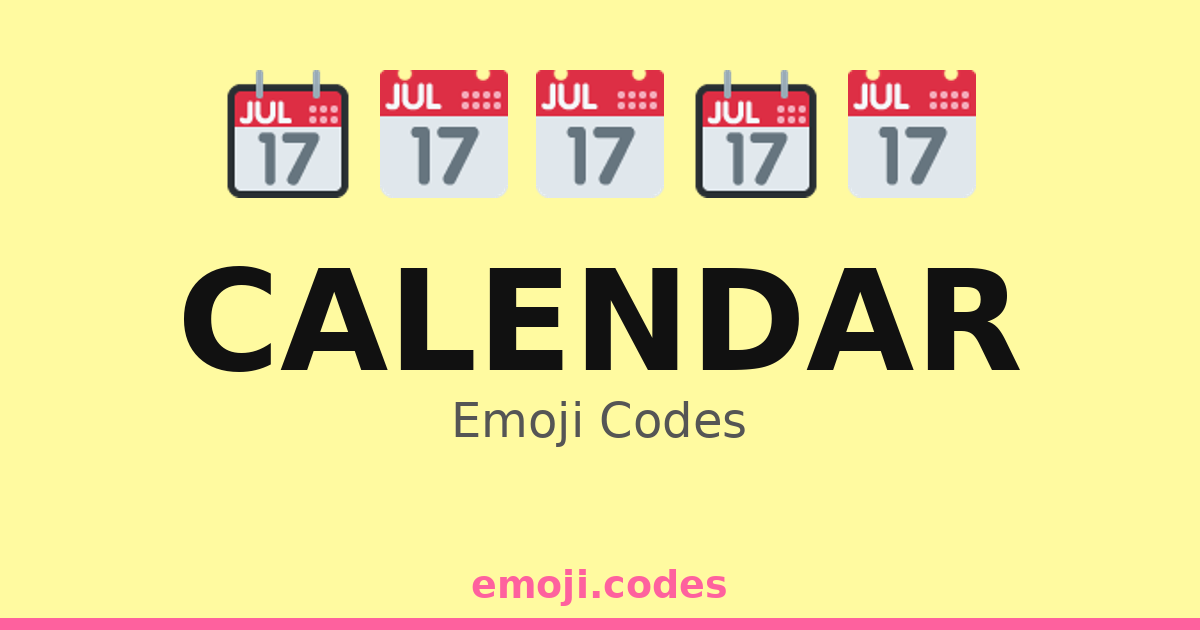 Calendar Emoji Codes 📆 — 408 Combinations to Copy & Paste