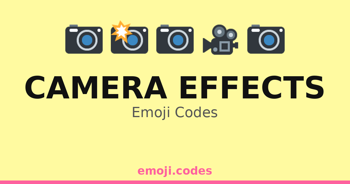 Camera Effects Emoji Codes 🎞️🌄💡 — 197 Combinations to Copy & Paste