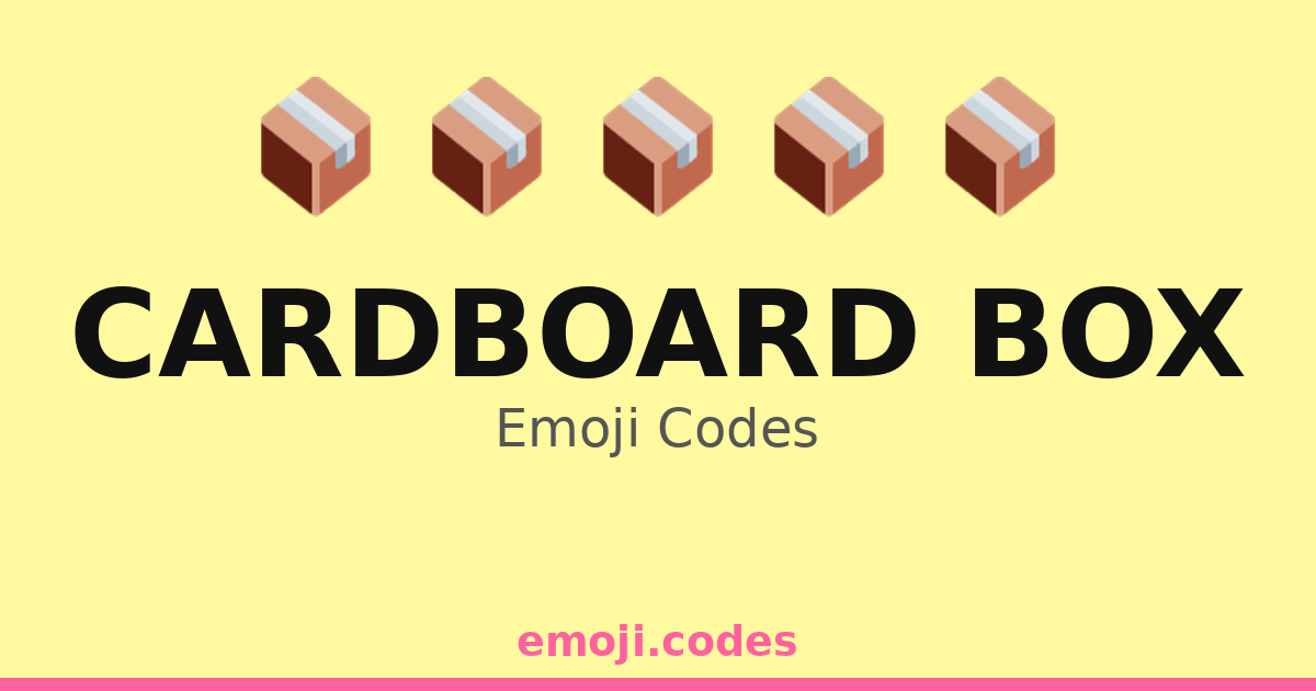 Cardboard Box Emoji Codes 📦📦🏠 — 303 Combinations to Copy & Paste