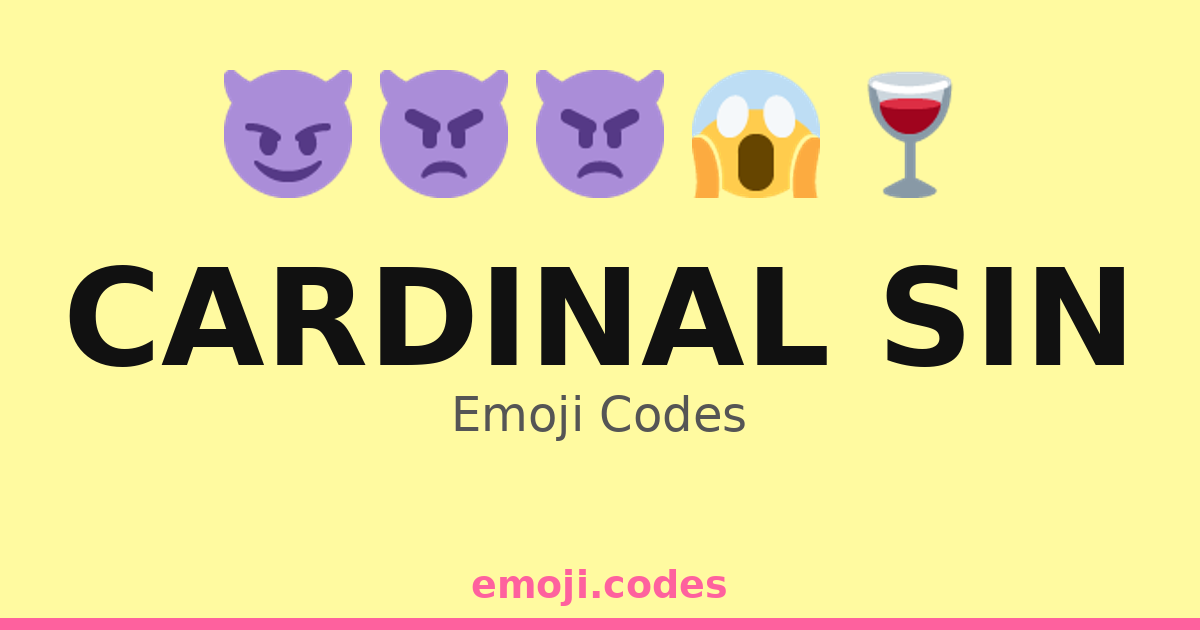 Cardinal Sin Emoji Codes 🍷🎊😈 — 64 Combinations to Copy & Paste