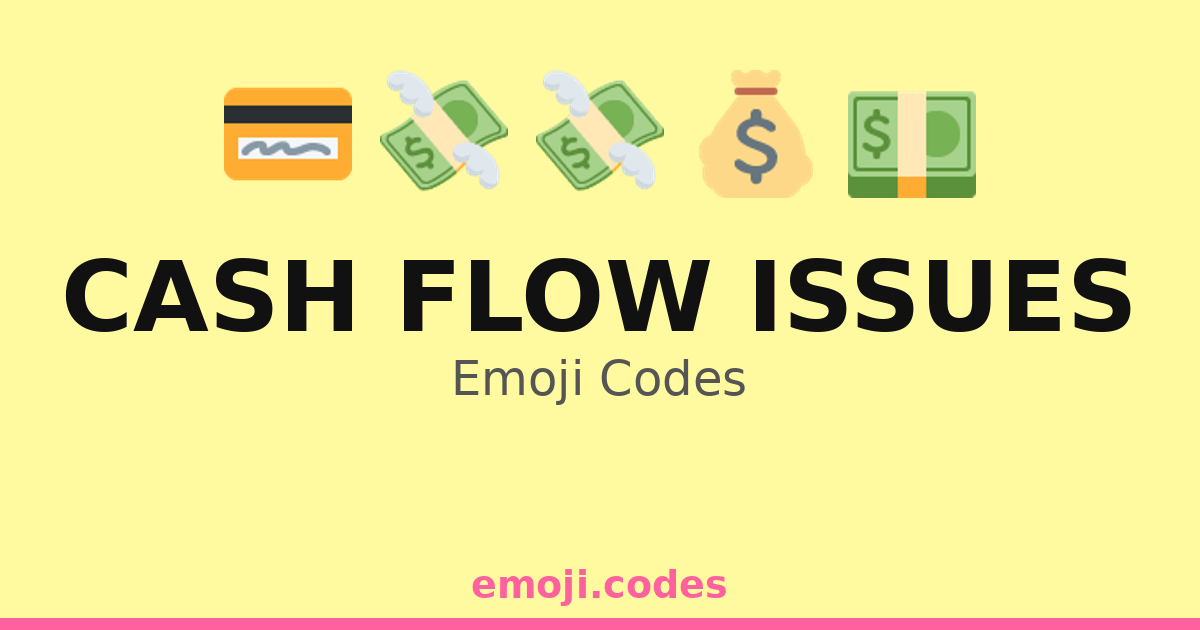 Cash Flow Issues Emoji Codes 💰📊🔻 — 134 Combinations to Copy & Paste