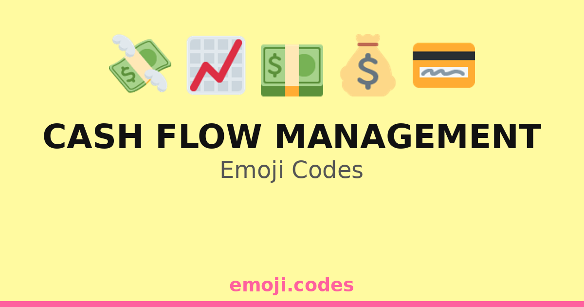 Cash Flow Management Emoji Codes 💰📅📈🏦 — 109 Combinations to Copy & Paste