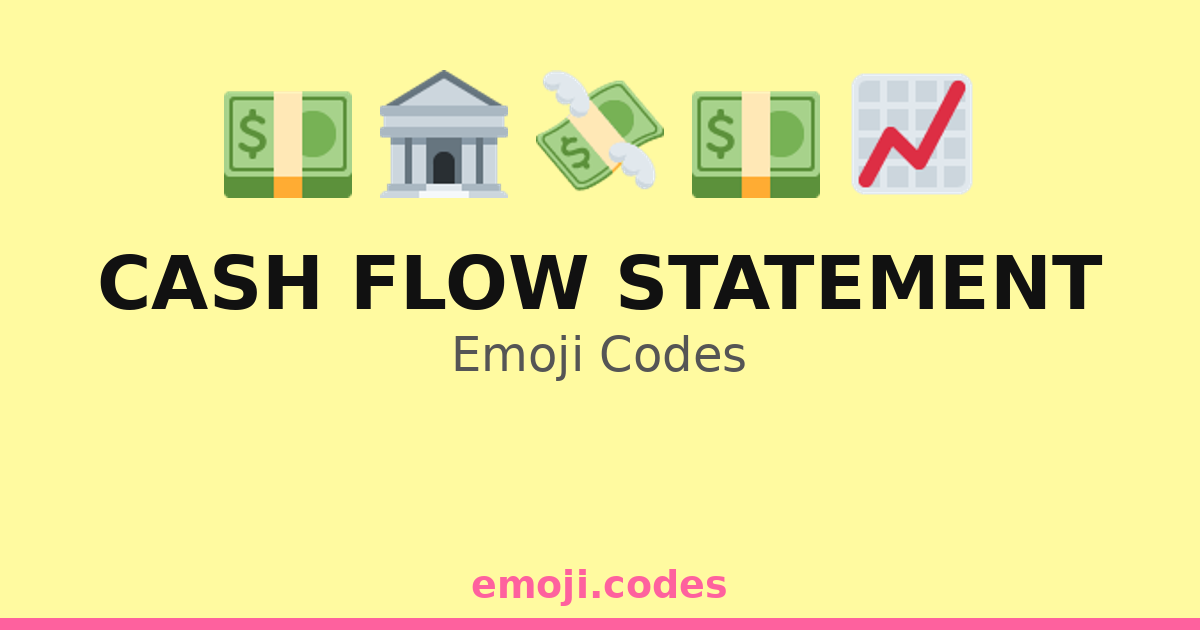 Cash Flow Statement Emoji Codes 🏦📋📊 — 136 Combinations to Copy & Paste
