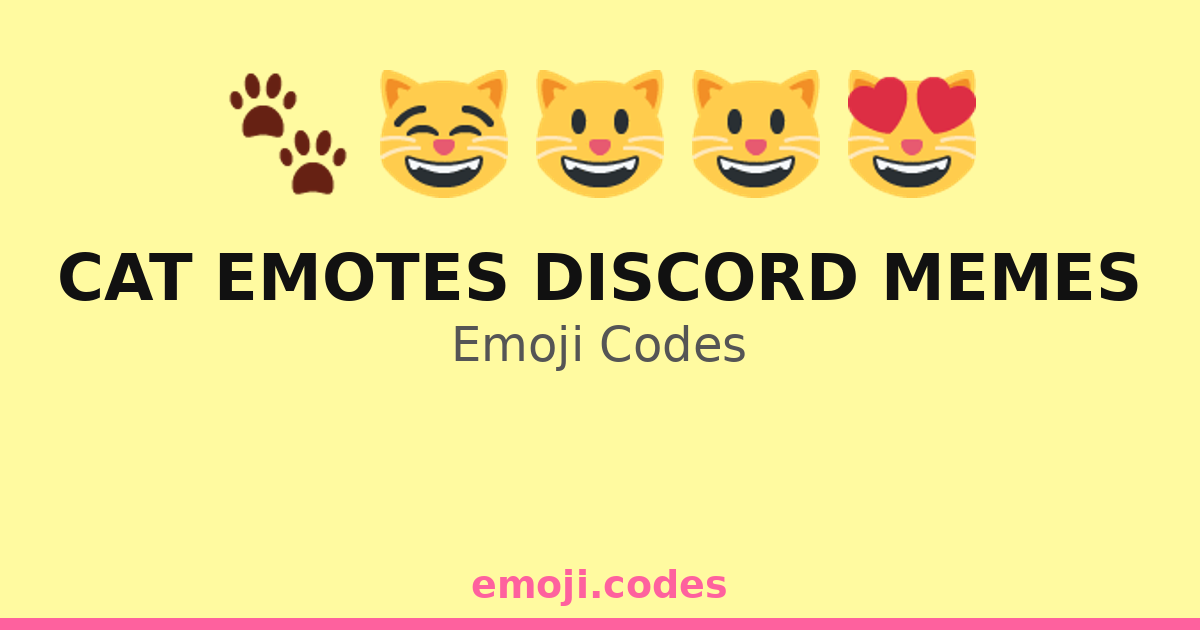 Cat Emotes Discord Memes Emoji Codes 🐈🎮😂 — 114 Combinations to Copy & Paste