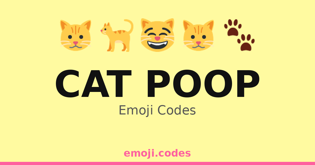 Cat Poop Emoji Codes 🐈🌿💩 — 178 Combinations to Copy & Paste