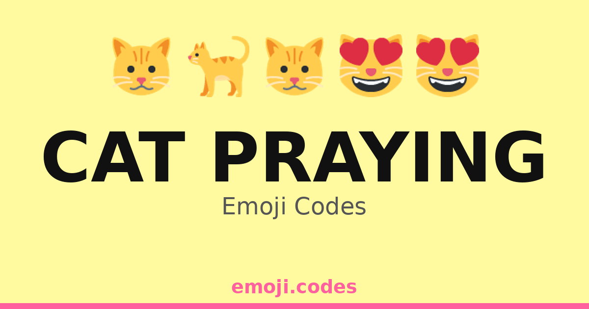 Cat Praying Emoji Codes 🐈🌈🙏 — 47 Combinations to Copy & Paste