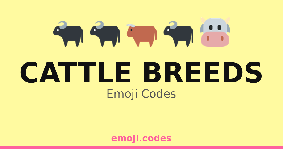 Cattle Breeds Emoji Codes 🐂🌳🌱🌻 — 91 Combinations to Copy & Paste