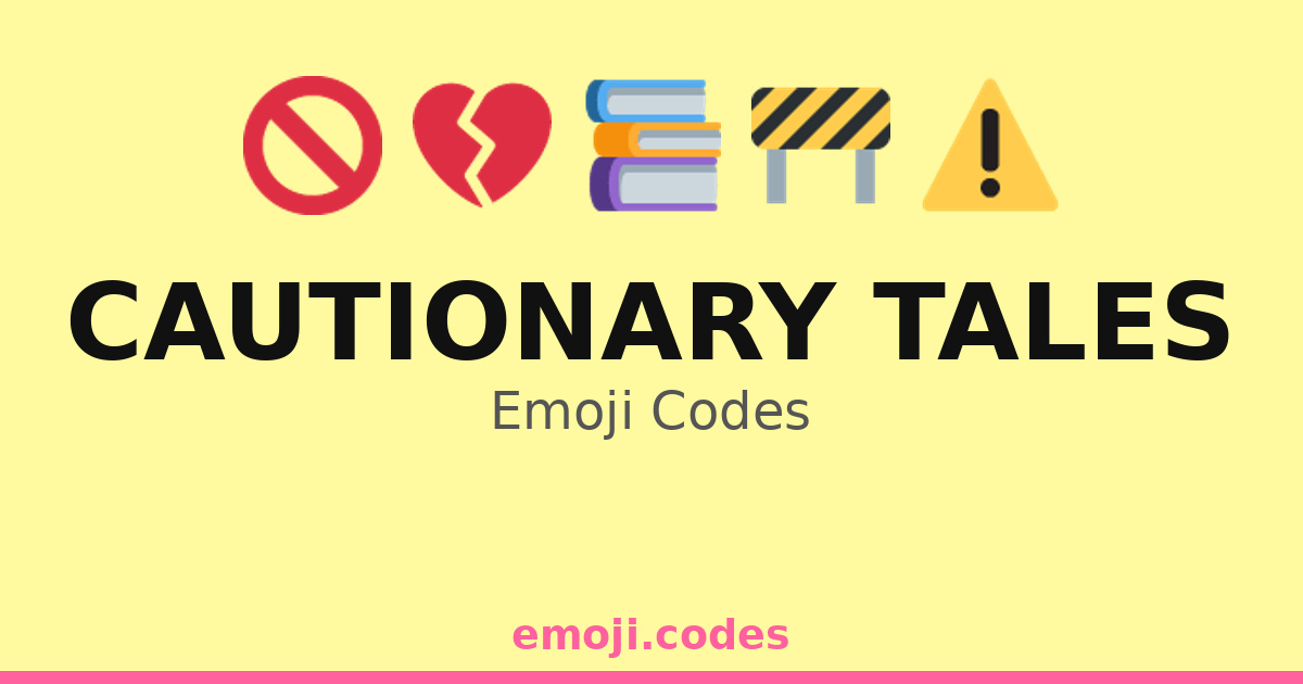 Cautionary Tales Emoji Codes ๐๏ธ๐ทโ ๏ธ โ 149 Combinations to Copy & Paste