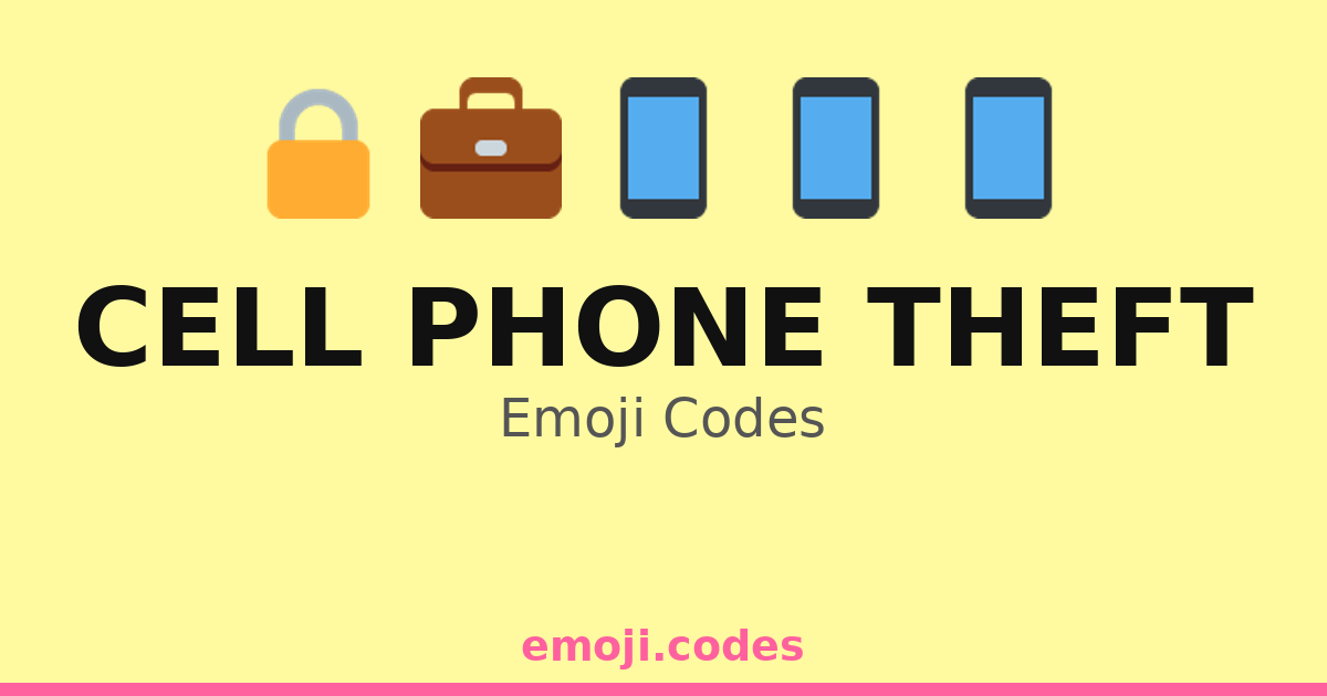 Cell Phone Theft Emoji Codes 🏙️📱🚶‍♂️ — 109 Combinations to Copy & Paste