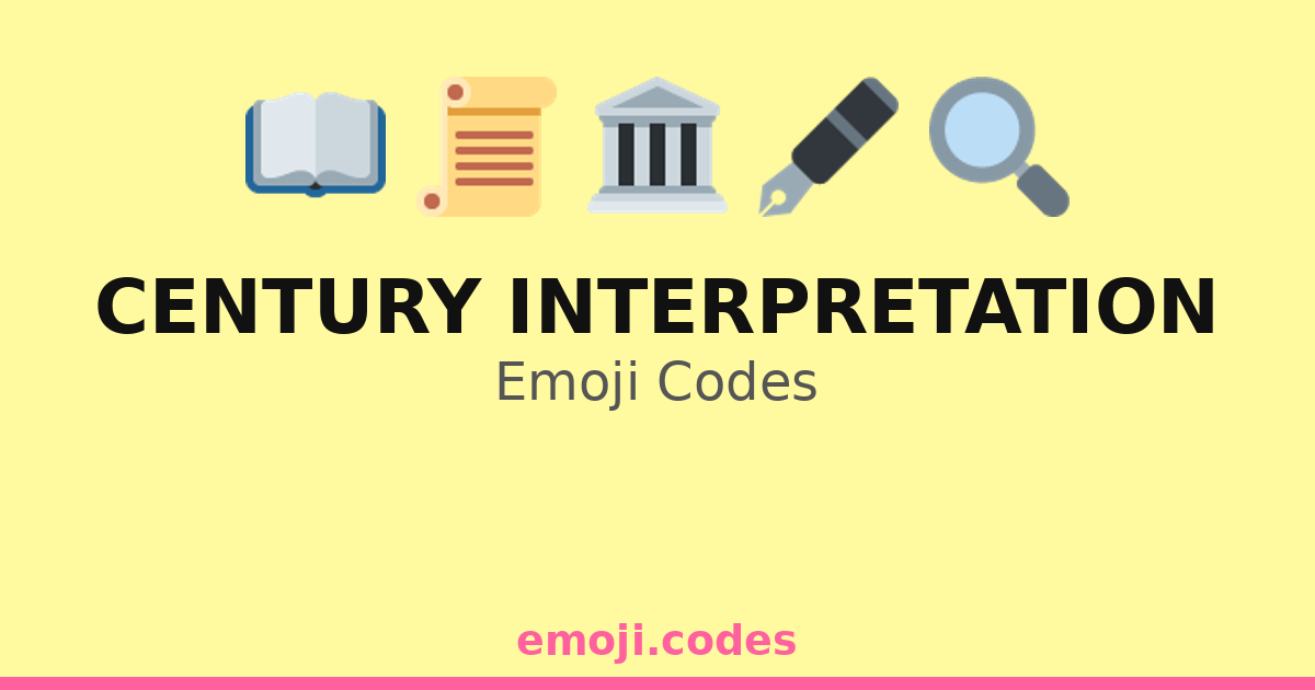 Century Interpretation Emoji Codes 🏛️🗝️📚 — 96 Combinations to Copy & Paste