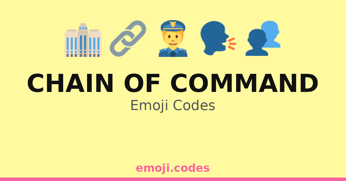 Chain Of Command Emoji Codes 🏢👨‍💼👩‍💼📋 — 235 Combinations to Copy & Paste