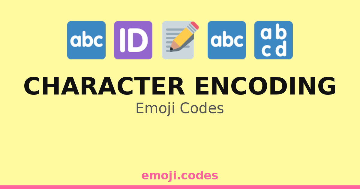 Character Encoding Emoji Codes 🆔🔑 — 342 Combinations to Copy & Paste